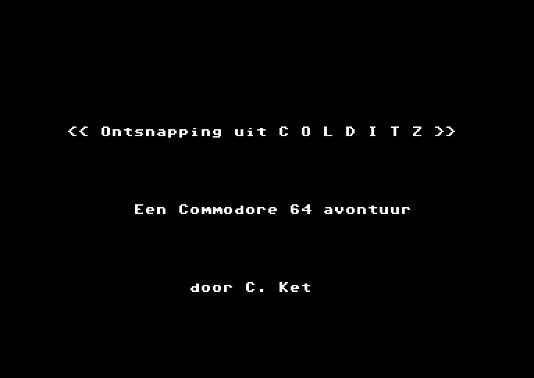 [schermafdruk openingsscherm: Ontsnapping uit Colditz, een Commodore 64 avontuur, door C. Ket]